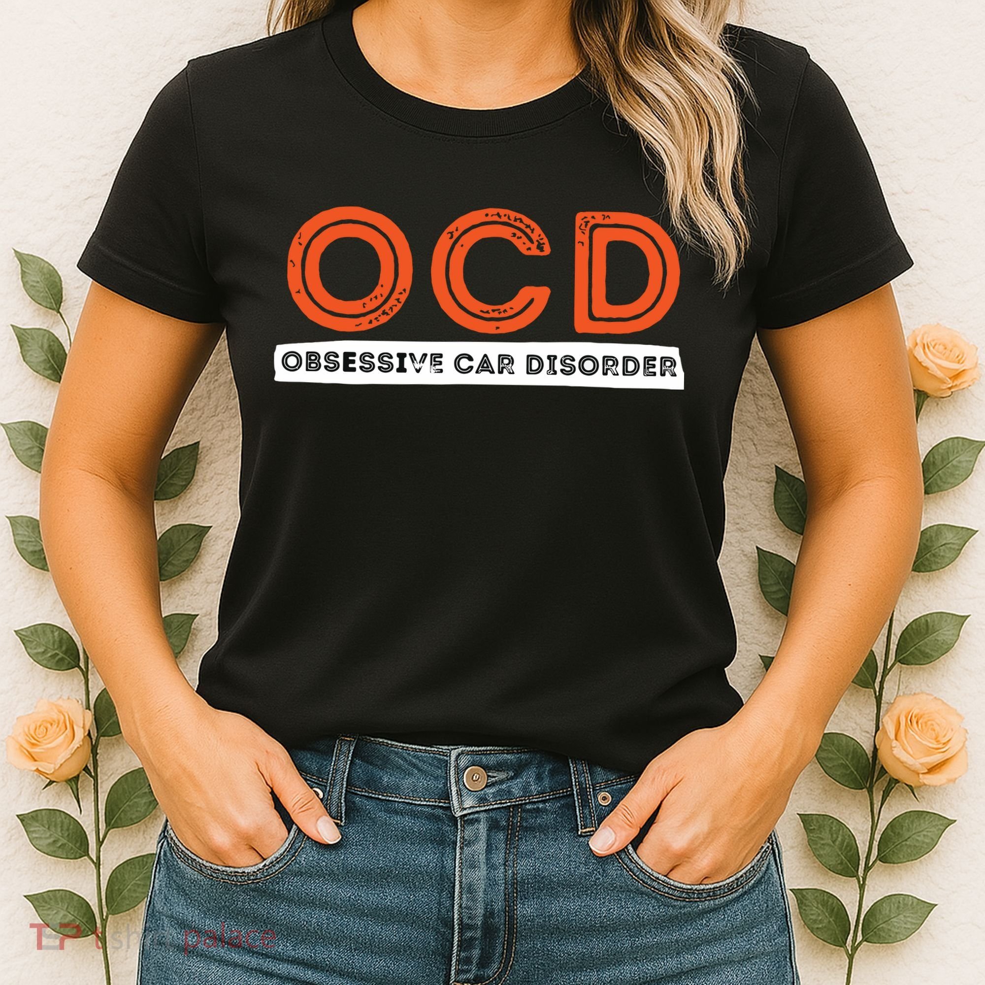 OCD Obsessive Car Disorder Funny Car Lover Gift Women's T-Shirt