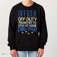 Officer Off Duty Dog Dad Funny Cop Police Retirement Gift Women's Sweatshirt thumb 0