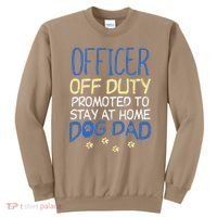 Officer Off Duty Dog Dad Funny Cop Police Retirement Gift Sweatshirt thumb 0