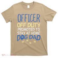 Officer Off Duty Dog Dad Funny Cop Police Retirement Gift T-Shirt thumb 0