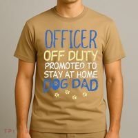 Officer Off Duty Dog Dad Funny Cop Police Retirement Gift T-Shirt thumb 3