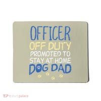 Officer Off Duty Dog Dad Funny Cop Police Retirement Gift Mousepad thumb 0