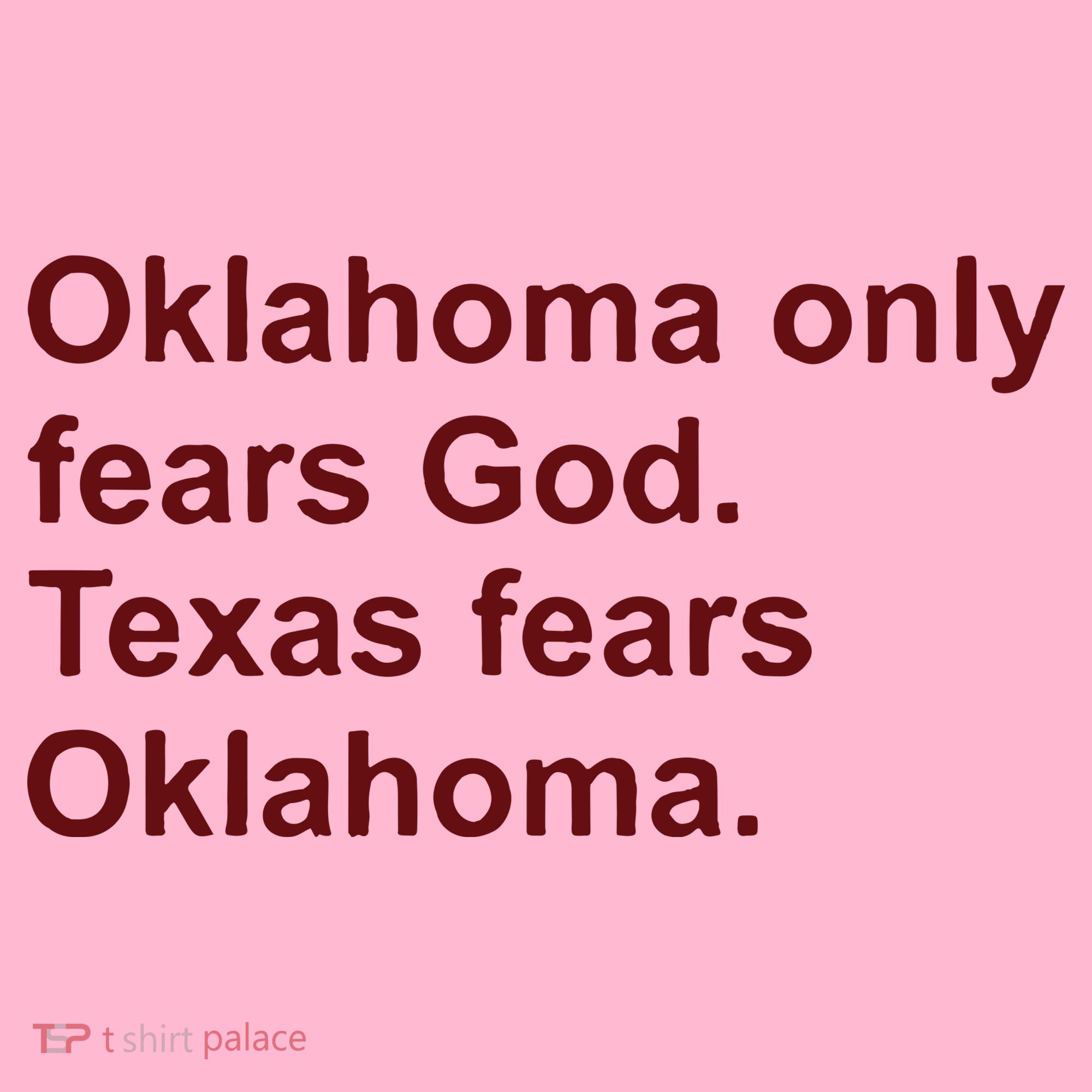 Oklahoma Only Fears God Texas Fears Oklahoma Coaster