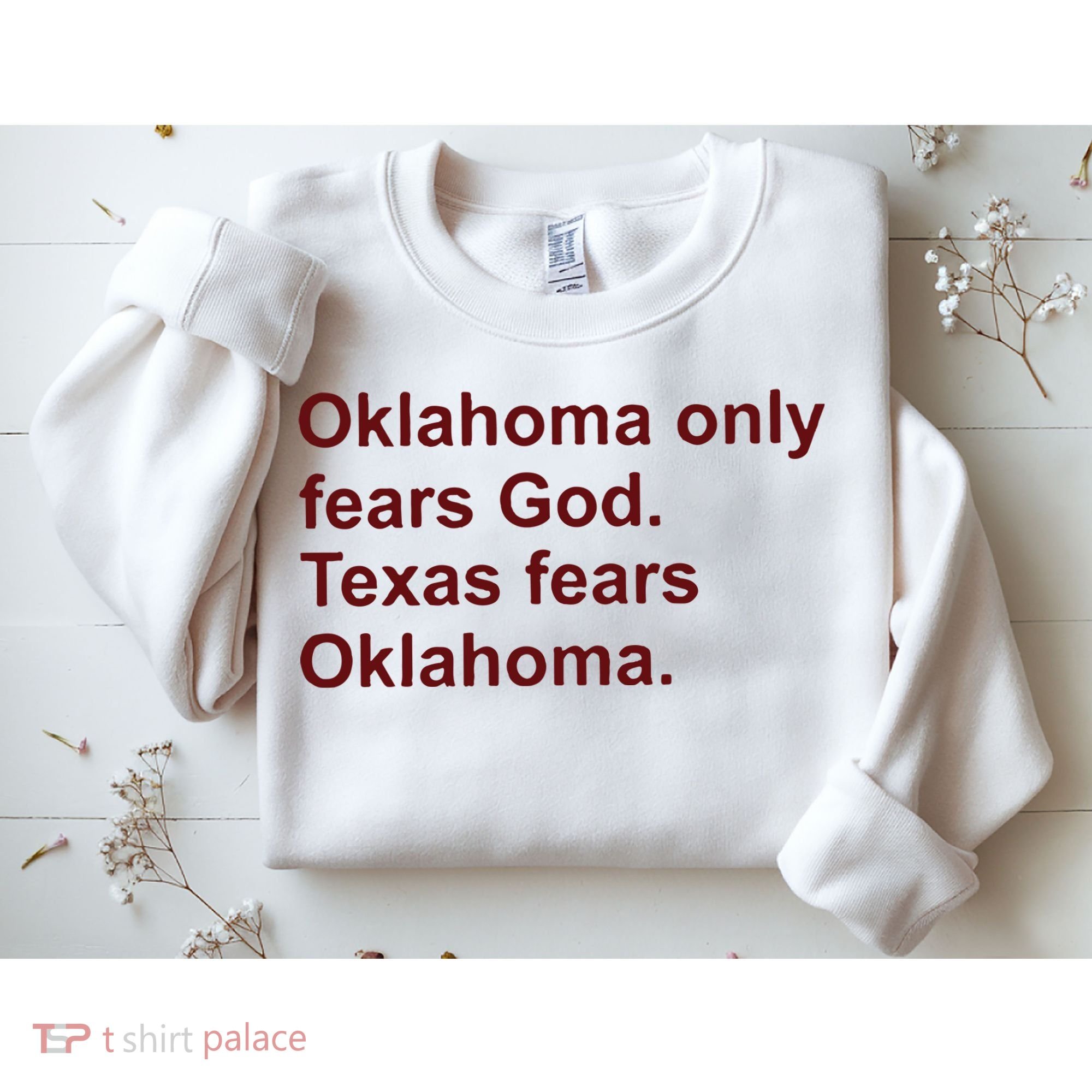 Oklahoma Only Fears God Texas Fears Oklahoma Sweatshirt