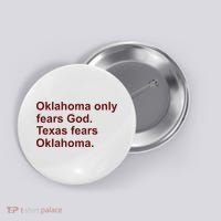 Oklahoma Only Fears God Texas Fears Oklahoma Button thumb 0