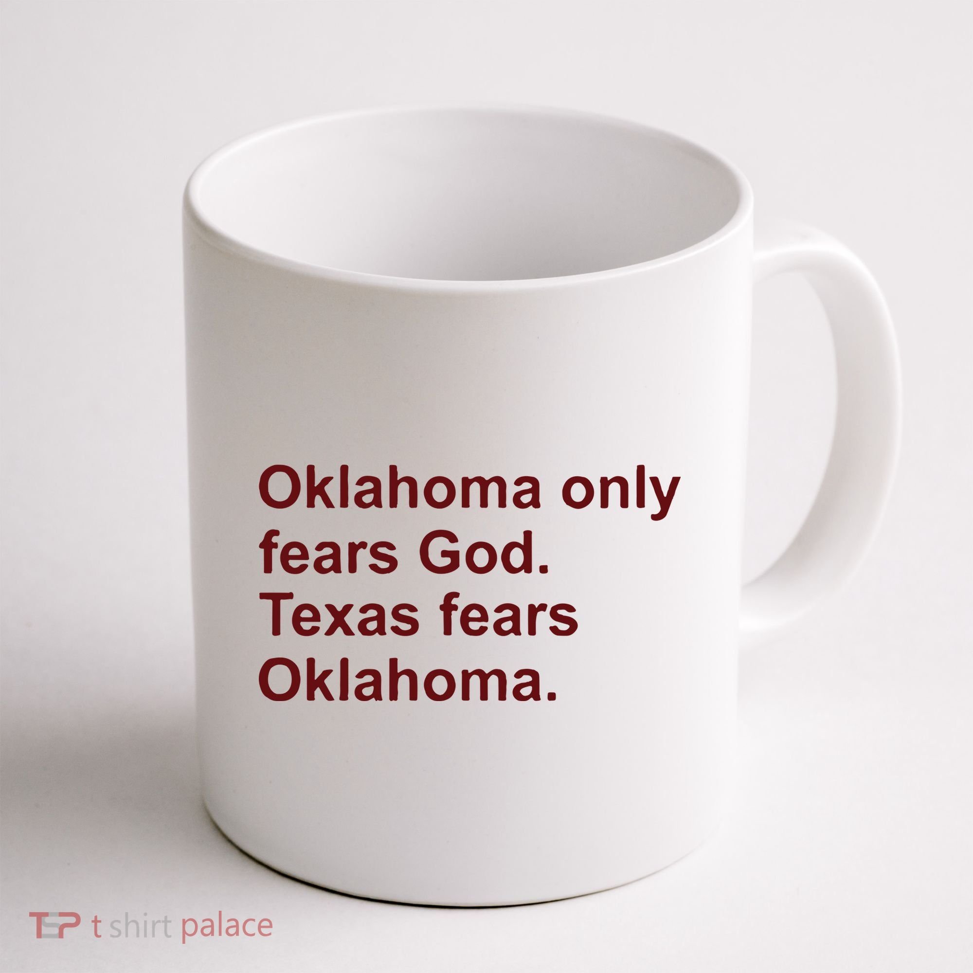 Oklahoma Only Fears God Texas Fears Oklahoma Coffee Mug