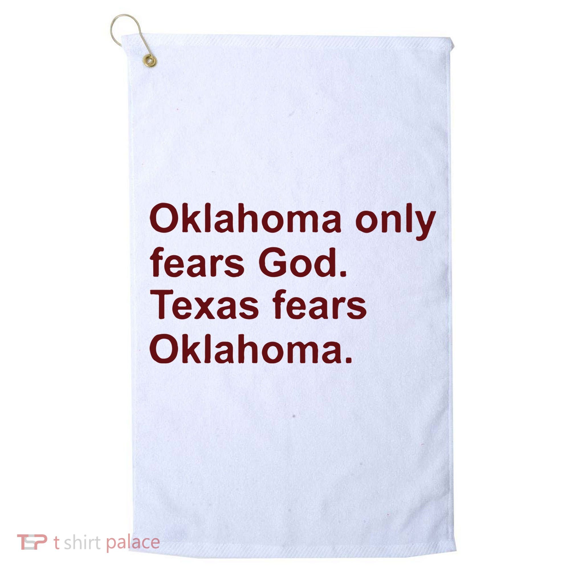 Oklahoma Only Fears God Texas Fears Oklahoma Golf Towel