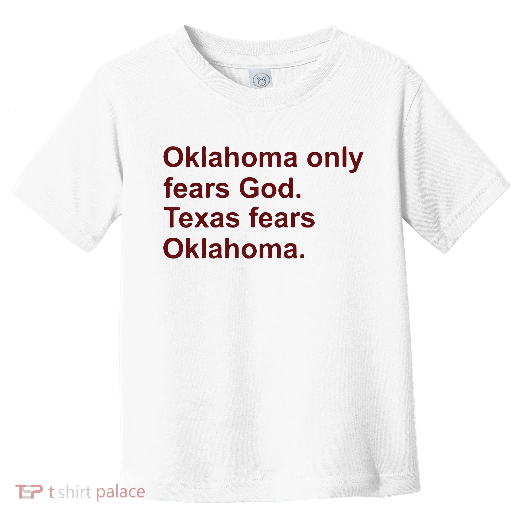 Oklahoma Only Fears God Texas Fears Oklahoma Toddler T-Shirt