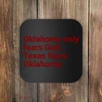 Oklahoma Only Fears God Texas Fears Oklahoma Coaster thumb 0