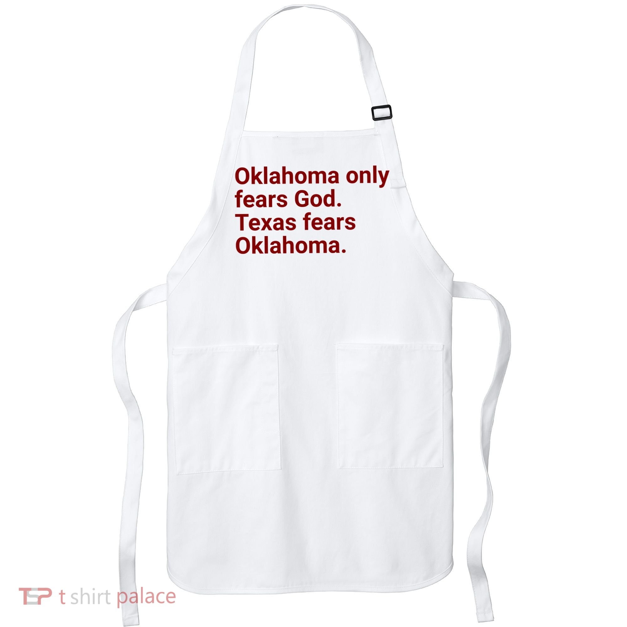 Oklahoma Only Fears God Texas Fears Oklahoma Apron