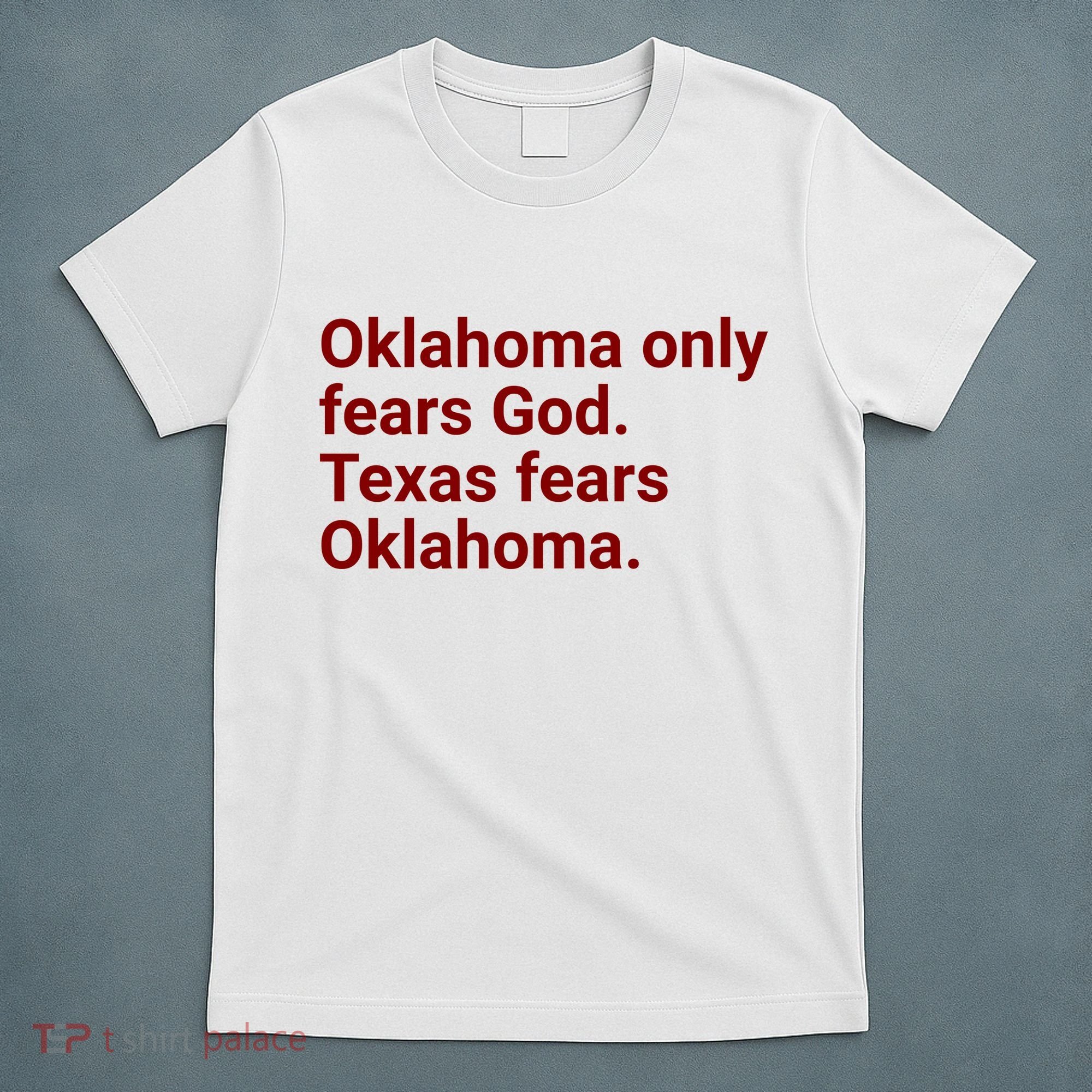 Oklahoma Only Fears God Texas Fears Oklahoma T-Shirt