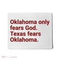 Oklahoma Only Fears God Texas Fears Oklahoma Mousepad thumb 0