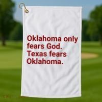Oklahoma Only Fears God Texas Fears Oklahoma Golf Towel thumb 1