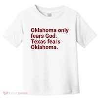 Oklahoma Only Fears God Texas Fears Oklahoma Toddler T-Shirt thumb 0