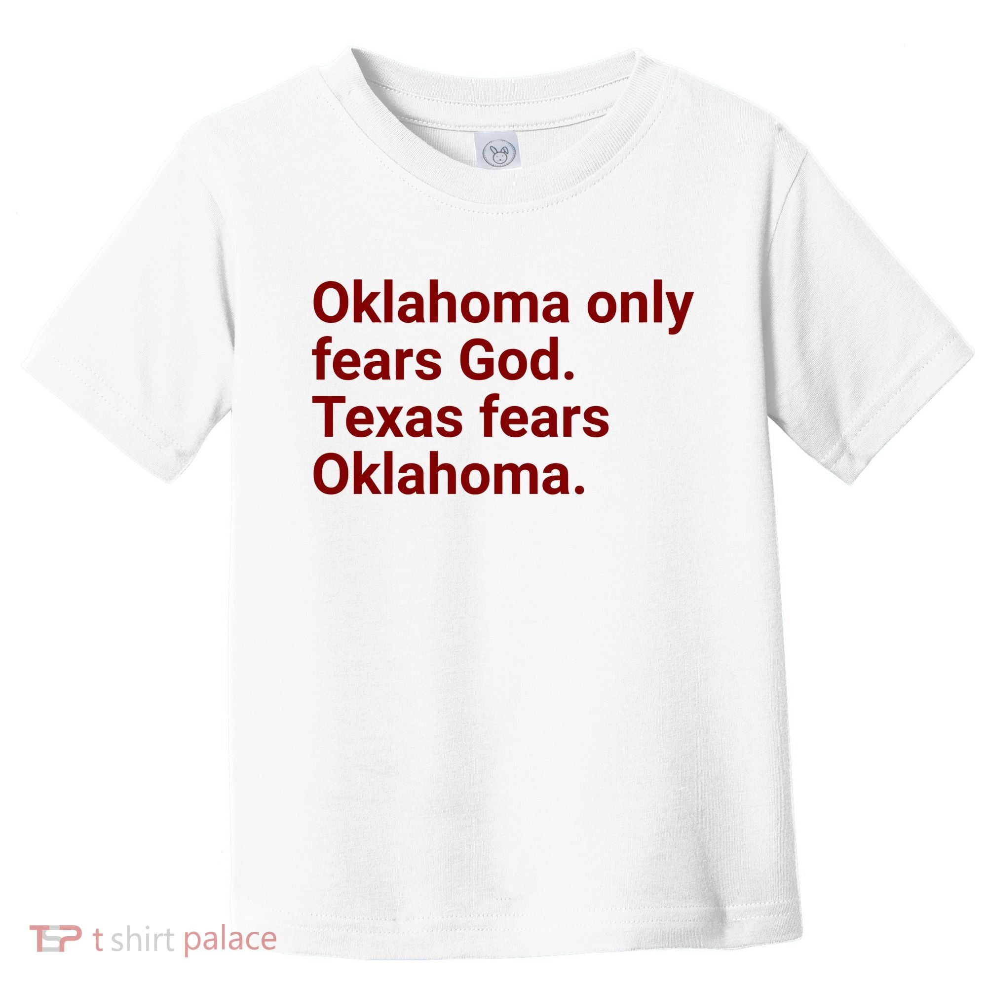 Oklahoma Only Fears God Texas Fears Oklahoma Toddler T-Shirt