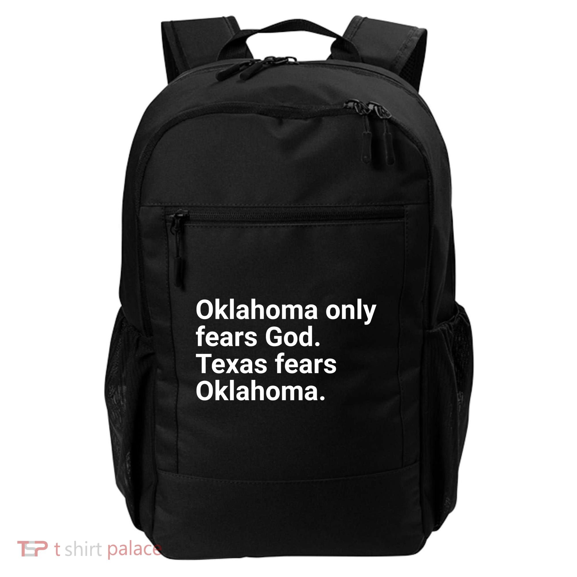 Oklahoma Only Fears God Texas Fears Oklahoma Backpack