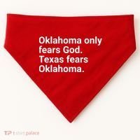 Oklahoma Only Fears God Texas Fears Oklahoma USA-Made Doggie Bandana thumb 0