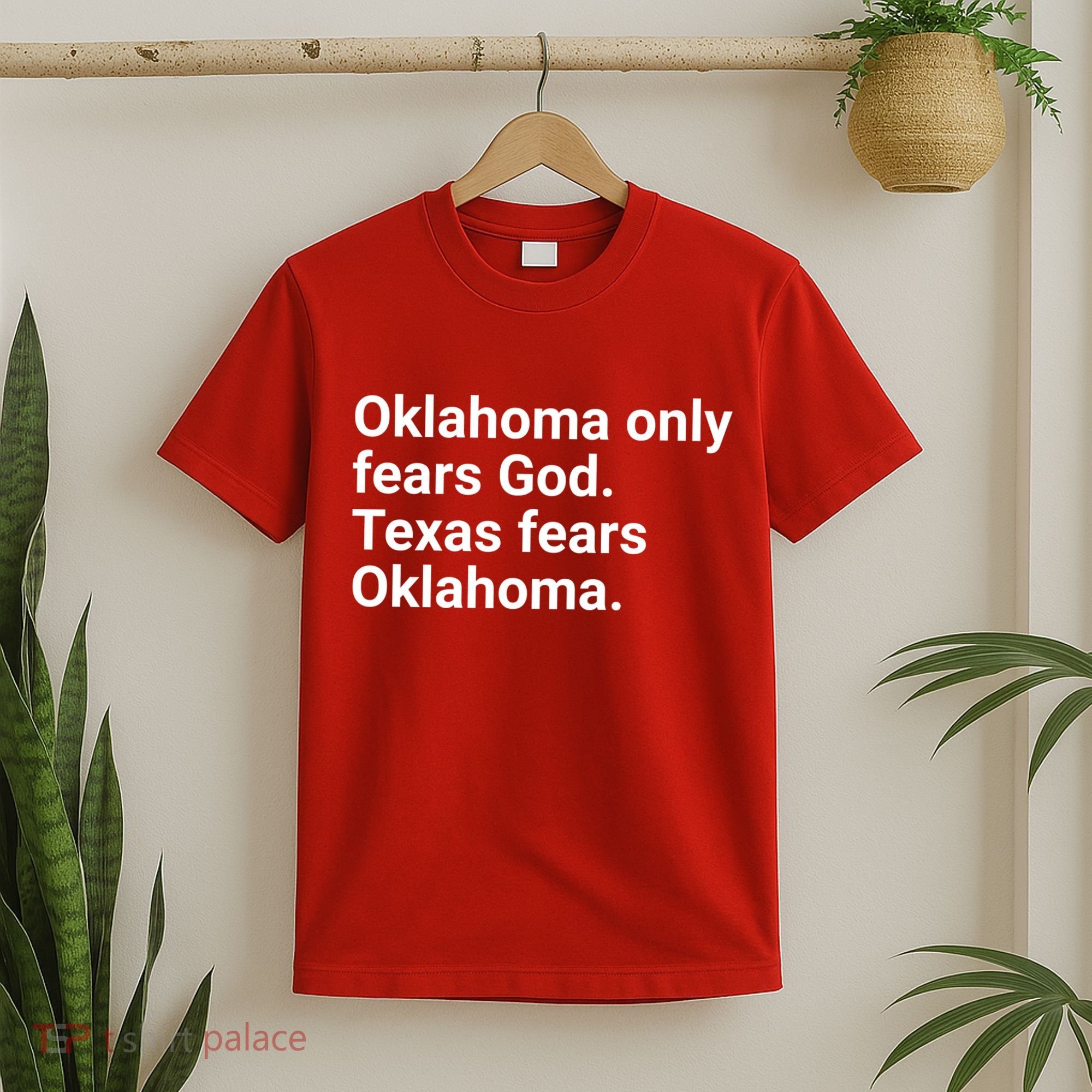 Oklahoma Only Fears God Texas Fears Oklahoma T-Shirt