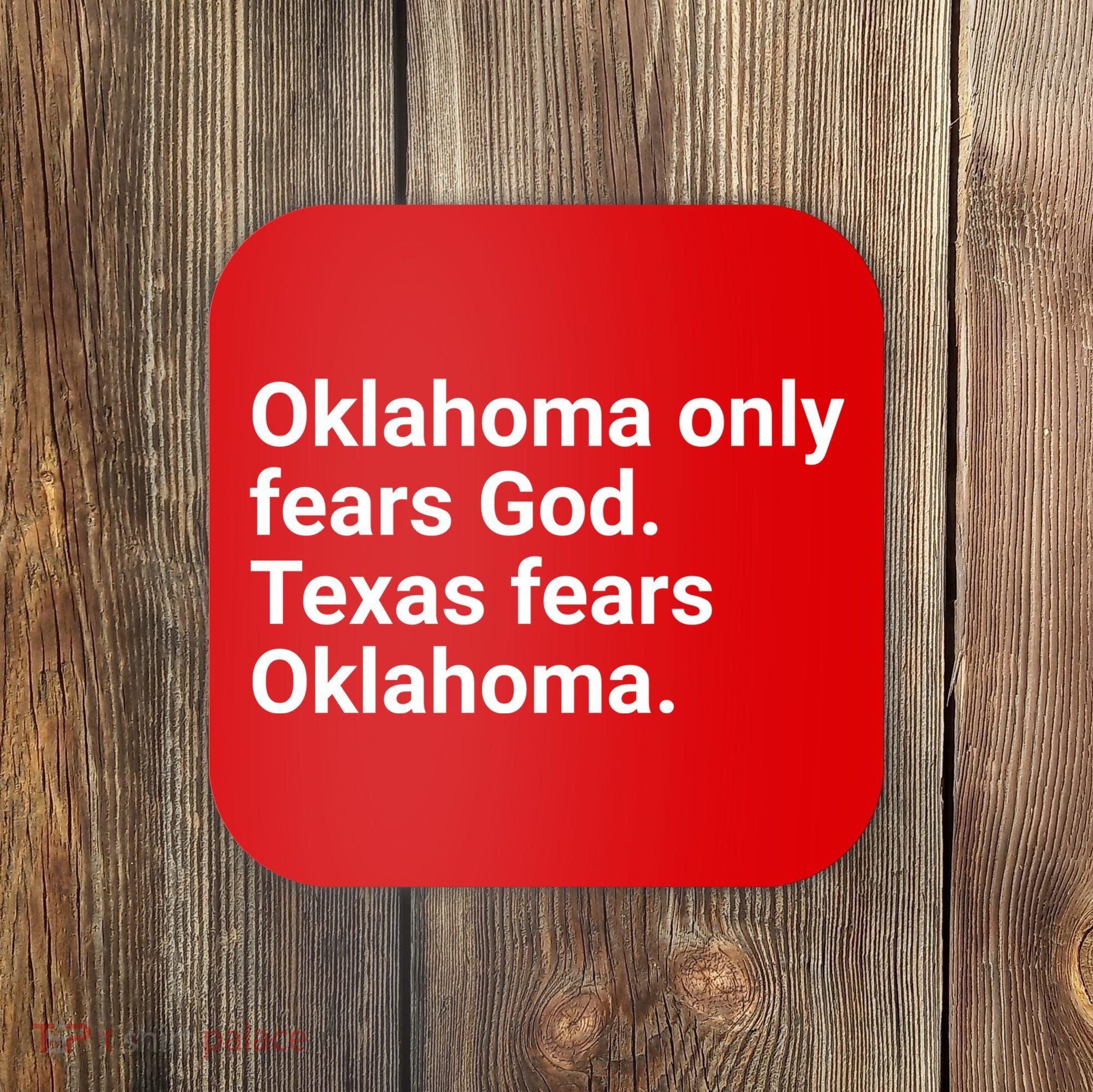 Oklahoma Only Fears God Texas Fears Oklahoma Coaster