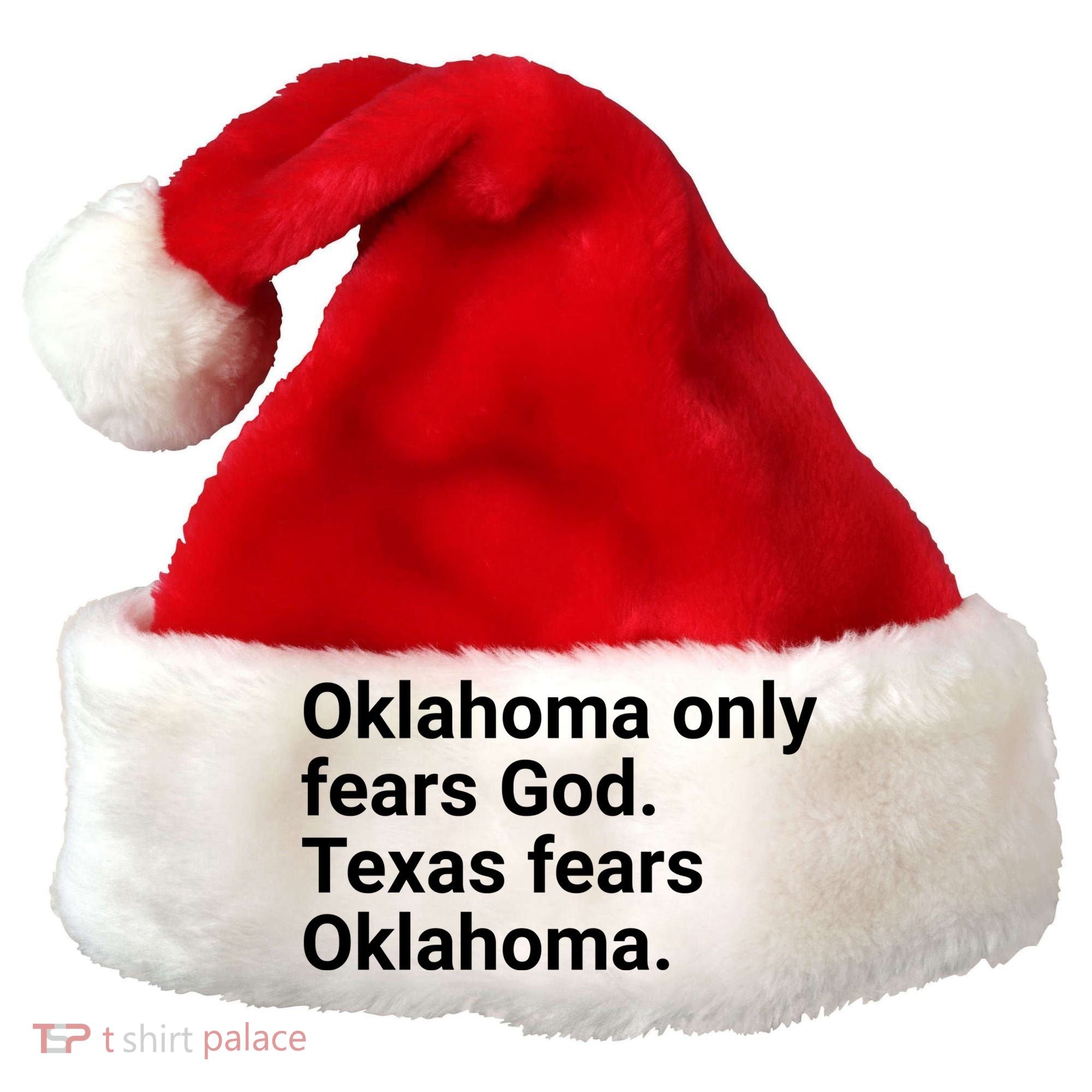 Oklahoma Only Fears God Texas Fears Oklahoma Santa Hat