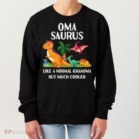 Omasaurus Oma Grandma Saurus Dinosaur Matching Cool Gift Women's Sweatshirt thumb 0