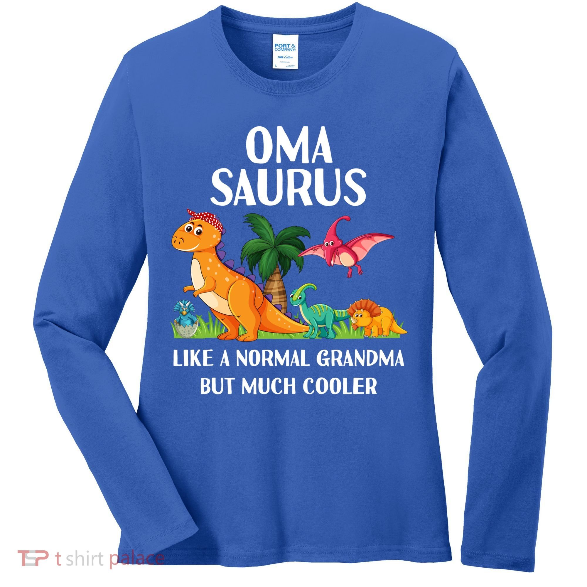 Omasaurus Oma Grandma Saurus Dinosaur Matching Cool Gift Women's Long Sleeve Shirt