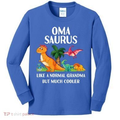 Omasaurus Oma Grandma Saurus Dinosaur Matching Cool Gift Kids Long Sleeve Shirt