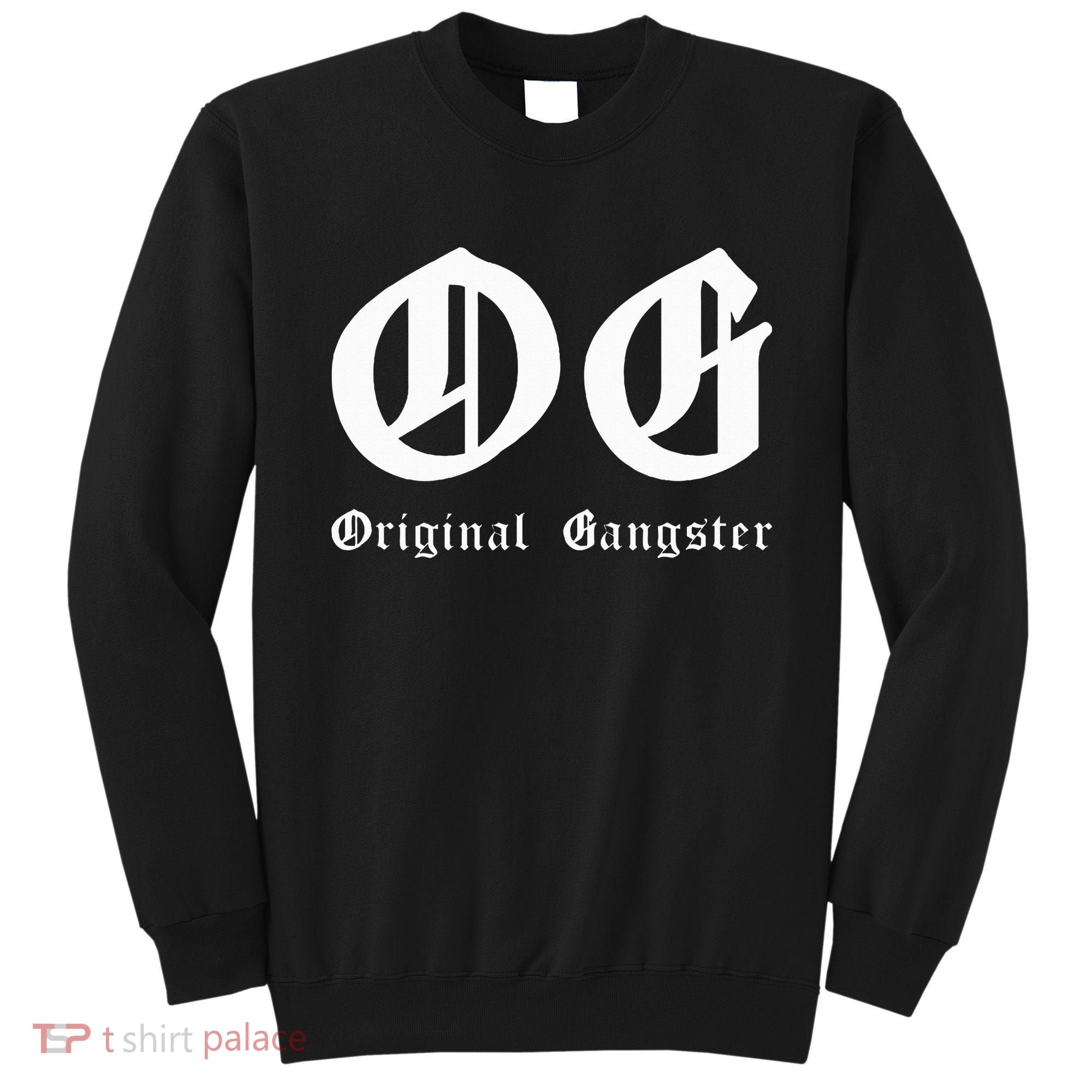 Og Original Gangster Sweatshirt