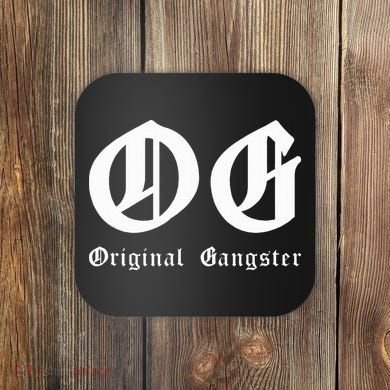 Og Original Gangster Coaster