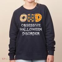 O.H.D. Obsessive Halloween Disorder Halloween Women's Sweatshirt thumb 0