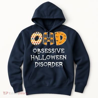 O.H.D. Obsessive Halloween Disorder Halloween Hoodie