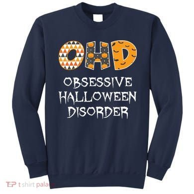 O.H.D. Obsessive Halloween Disorder Halloween Sweatshirt