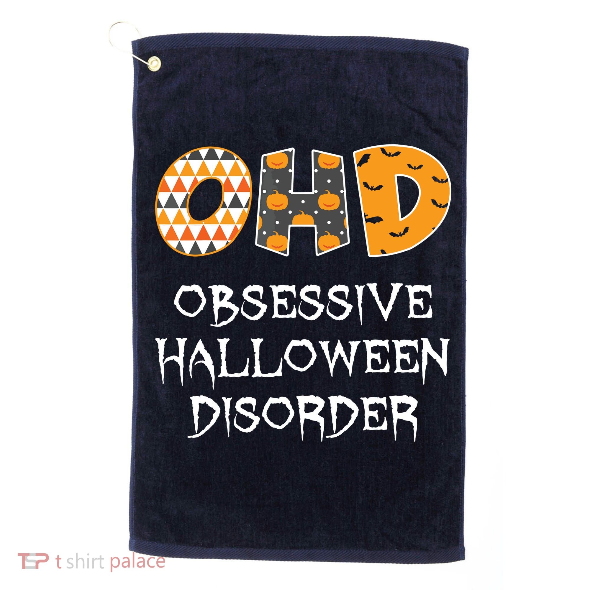 O.H.D. Obsessive Halloween Disorder Halloween Golf Towel