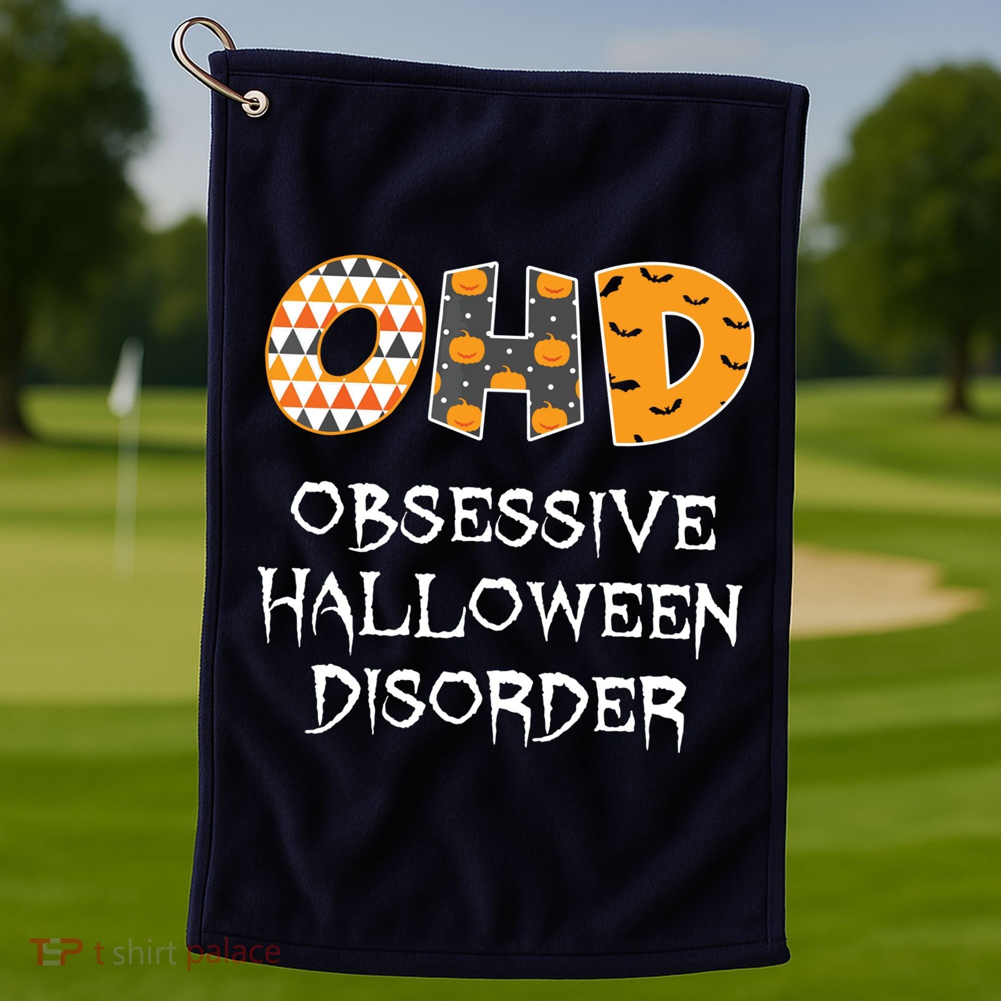 O.H.D. Obsessive Halloween Disorder Halloween Golf Towel