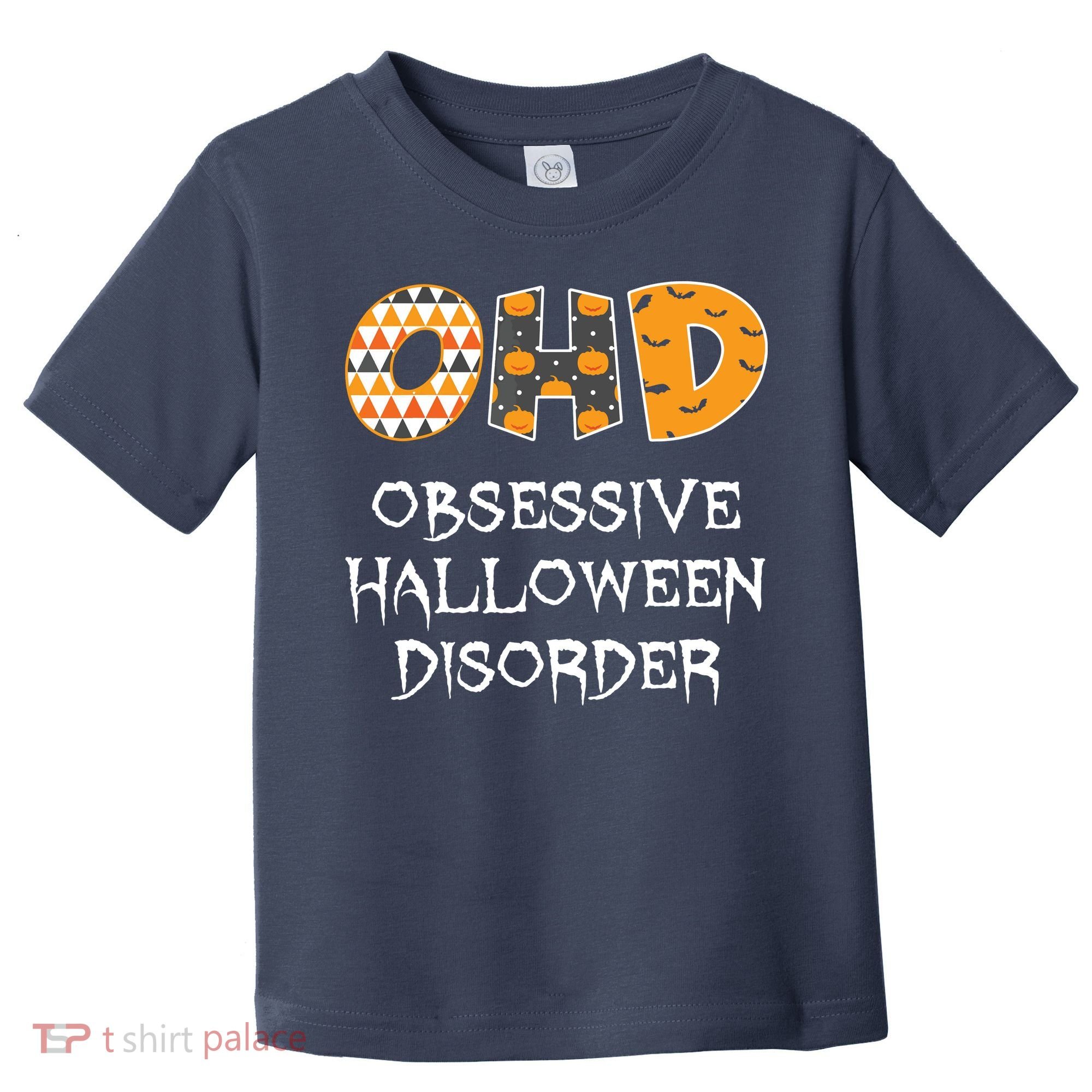 O.H.D. Obsessive Halloween Disorder Halloween Toddler T-Shirt
