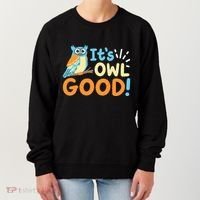 Owl Owls ItS Owl Good Women's Sweatshirt thumb 0
