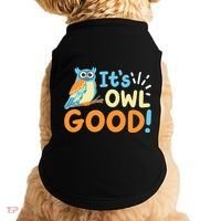 Owl Owls ItS Owl Good Doggie Tank thumb 0