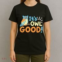Owl Owls ItS Owl Good T-Shirt thumb 4