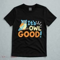 Owl Owls ItS Owl Good T-Shirt thumb 5