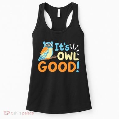Owl Owls ItS Owl Good Women's Tank Top