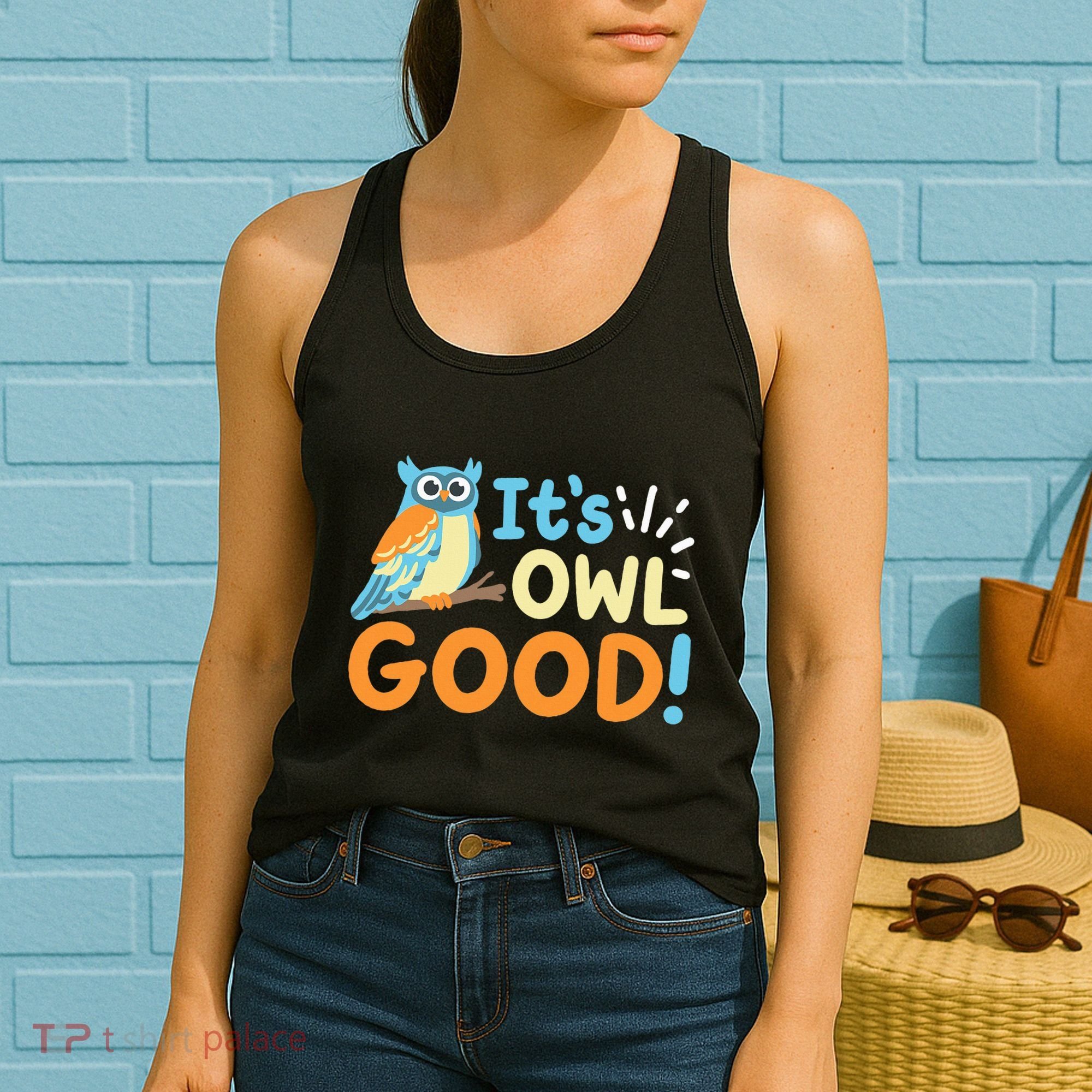 Owl Owls ItS Owl Good Women's Tank Top