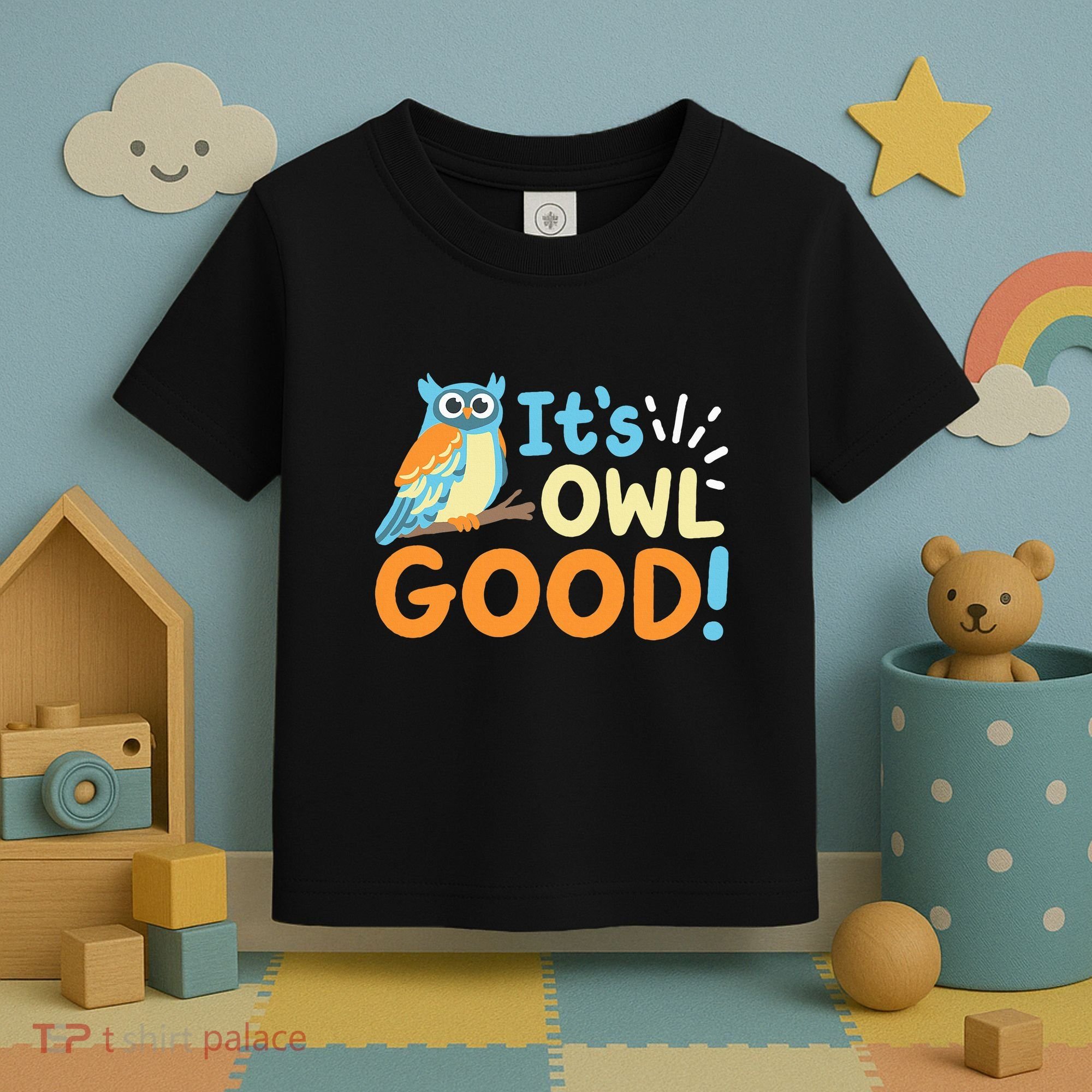 Owl Owls ItS Owl Good Toddler T-Shirt