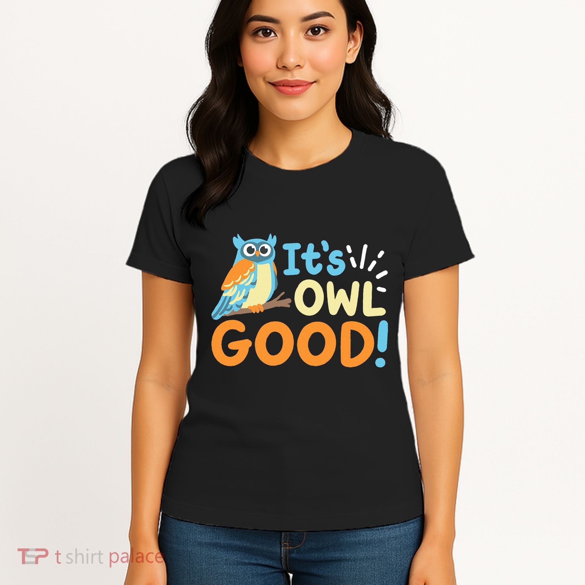 Owl Owls ItS Owl Good Women's T-Shirt