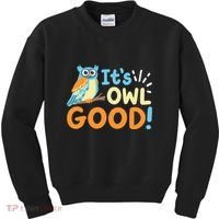 Owl Owls ItS Owl Good Kids Sweatshirt thumb 0