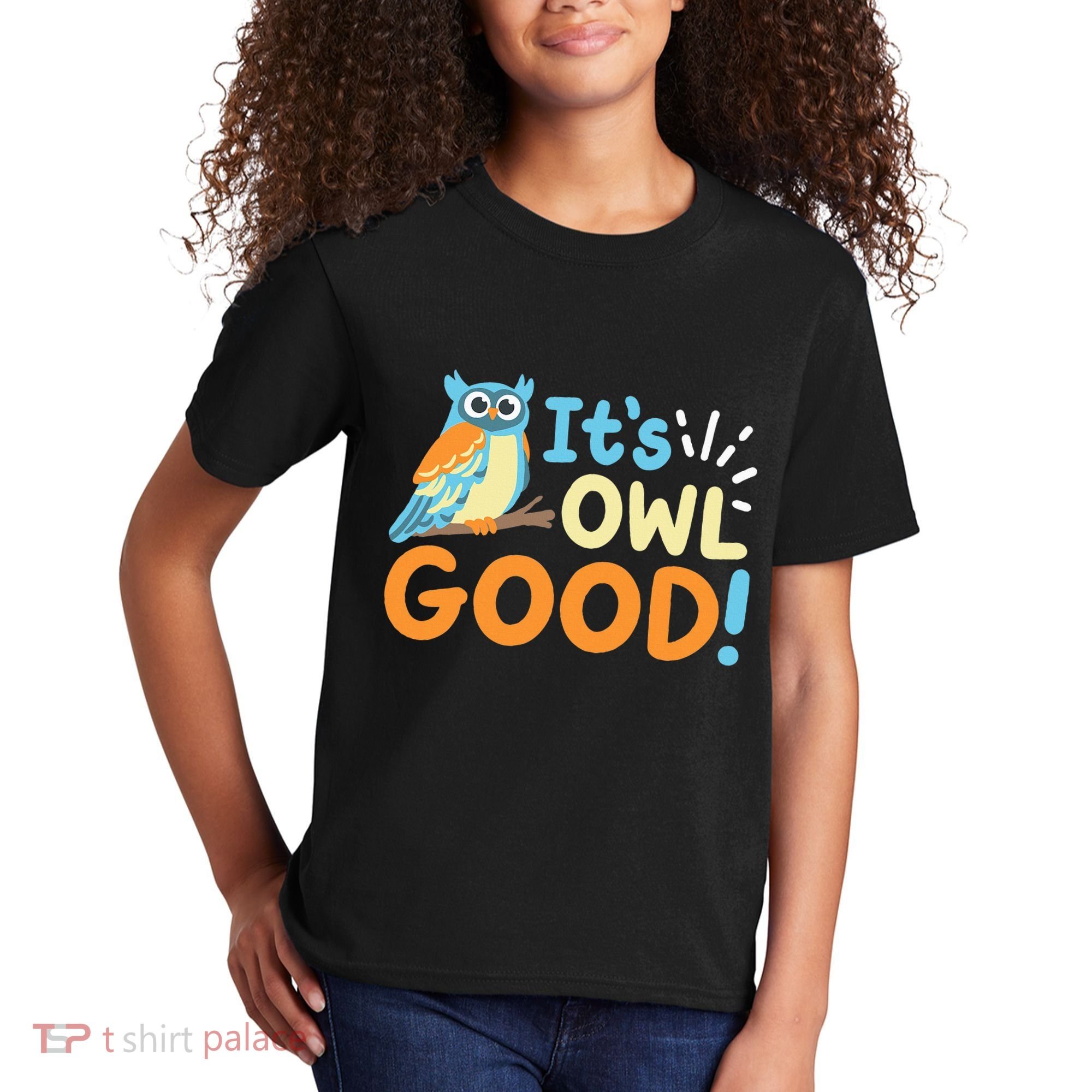 Owl Owls ItS Owl Good Kids T-Shirt
