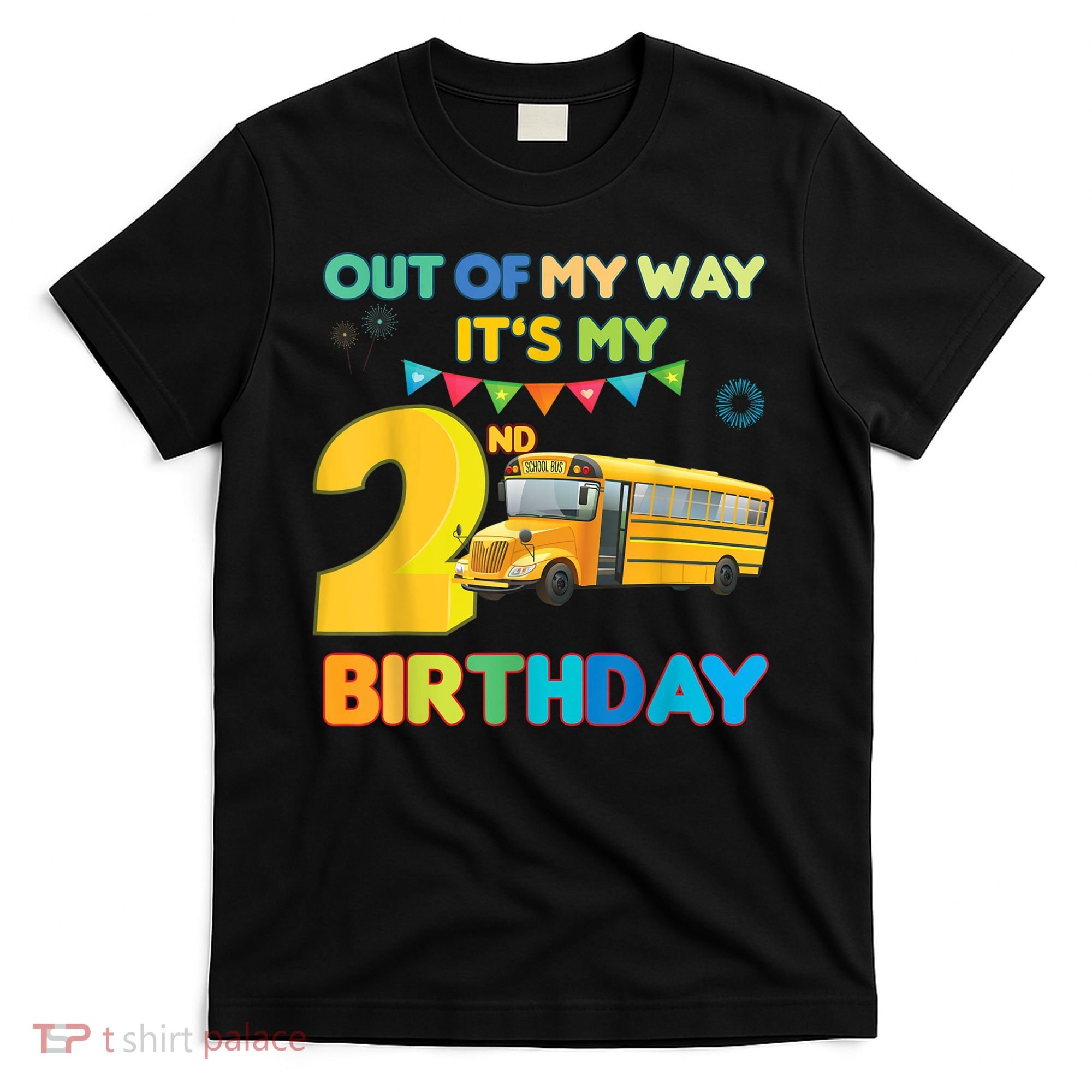 Out Of My Way It's My 2nd Birthday School Bus Theme Party T-Shirt