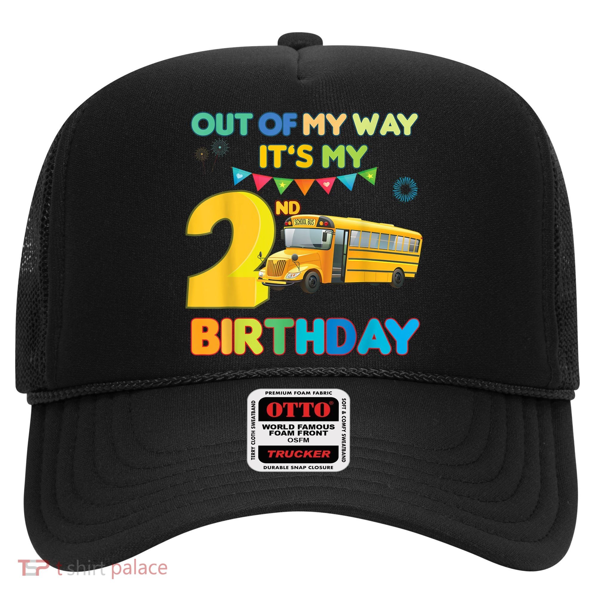 Out Of My Way It's My 2nd Birthday School Bus Theme Party Hat