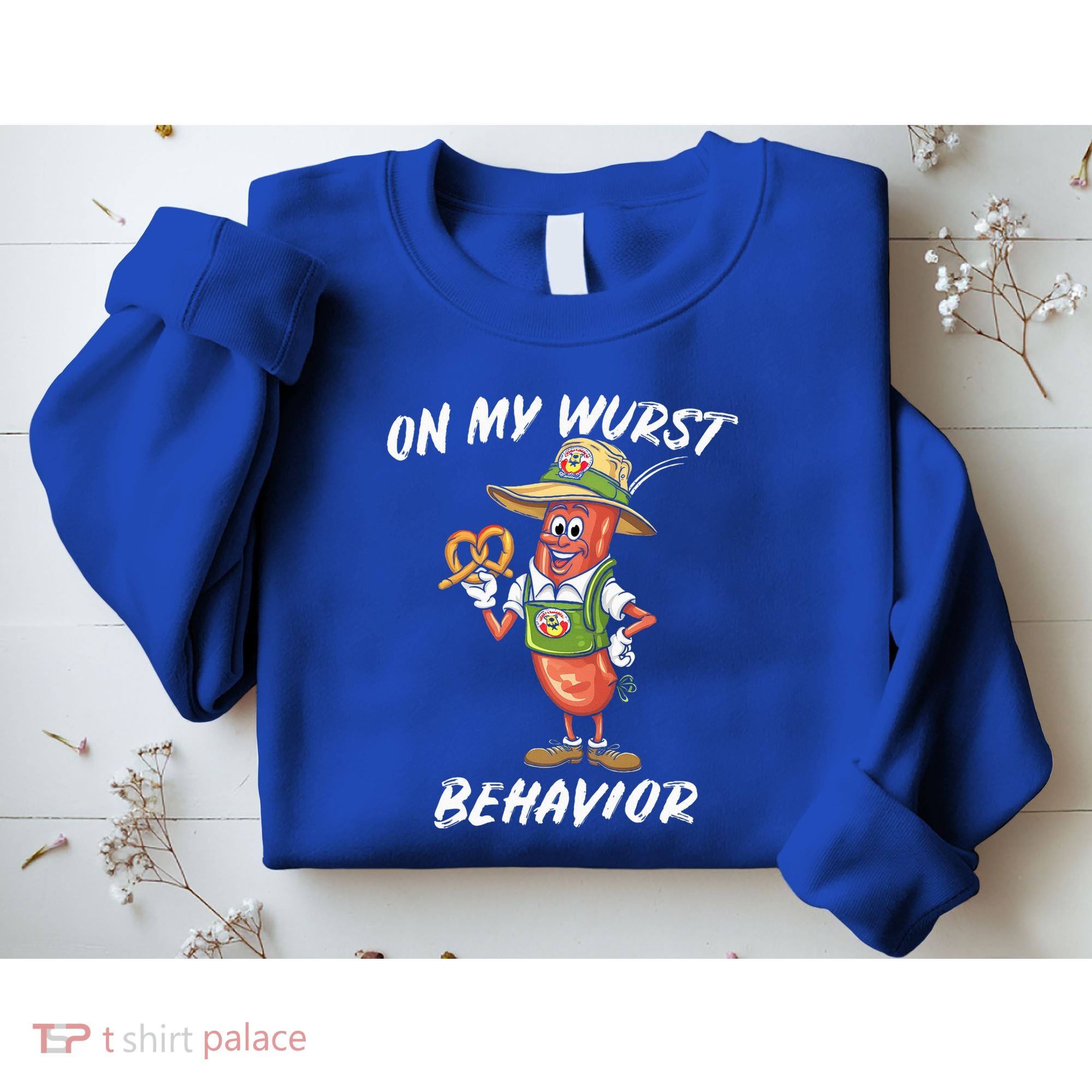 Oktoberfest On My Wurst Behavior Sweatshirt