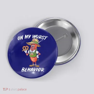 Oktoberfest On My Wurst Behavior Button