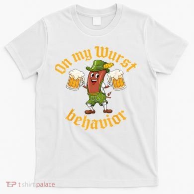 Oktoberfest On My Wurst Behavior Funny German T-Shirt